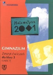 Matematyka 2001. Przed egzaminem. Zeszyt ćwiczeń dla klasy 3 gimnazjum. Część 2 okładka