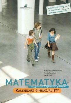 Matematyka. Kalendarz gimnazjalisty okładka
