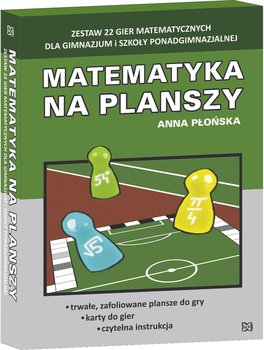 Matematyka na planszy. Zestaw 22 gier matematycznych dla gimnazjum i szkoły ponadgimnazjalnej okładka