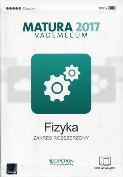 Matura 2017.Fizyka. Vademecum. Zakres rozszerzony okładka