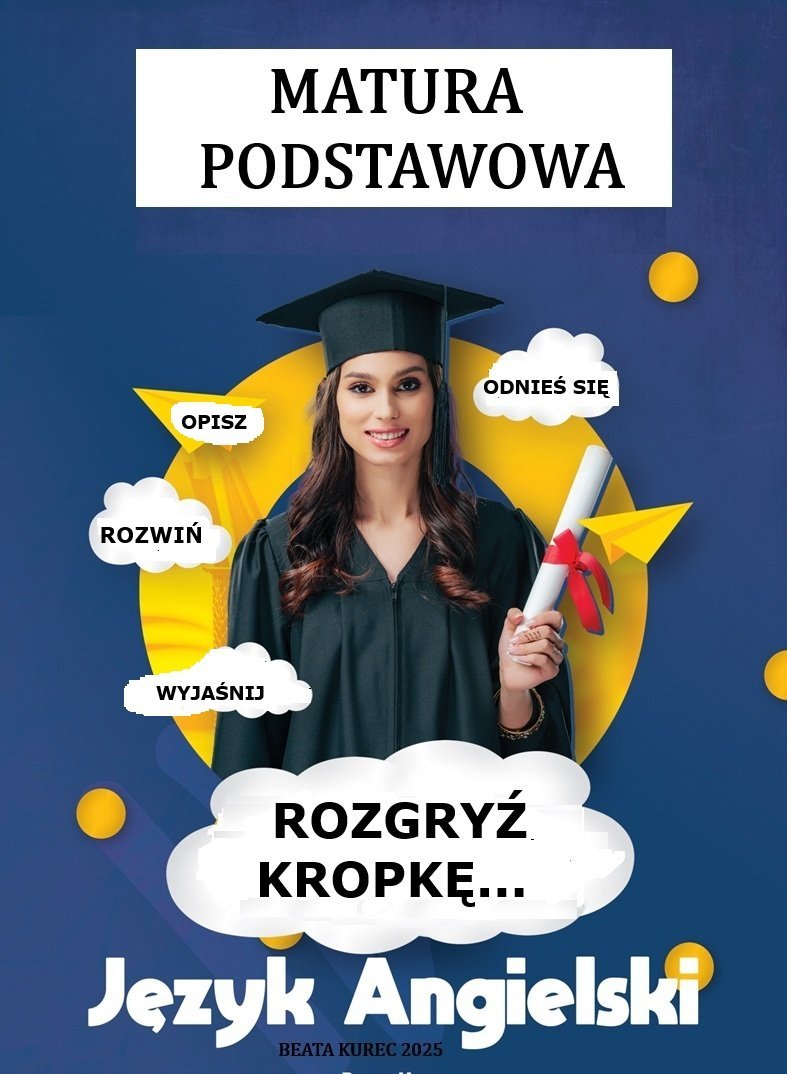 Matura podstawowa, język angielski, rozgryź kropkę... okładka