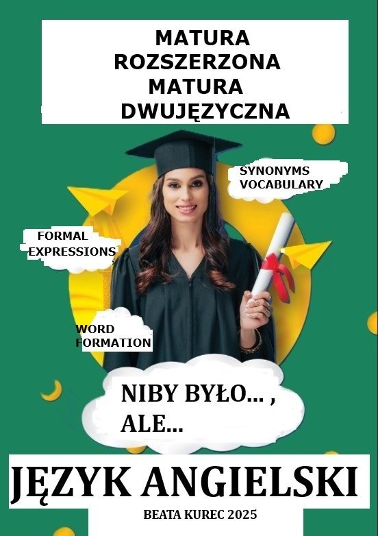 Matura rozszerzona i dwujęzyczna język angielski niby było..., ale... okładka