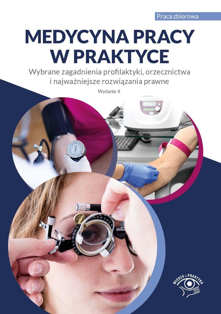 Medycyna pracy w praktyce. Wybrane zagadnienia profilaktyki, orzecznictwa i najważniejsze rozwiązania prawne okładka