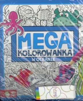 Megakolorowanka. W oceanie + dodatek okładka