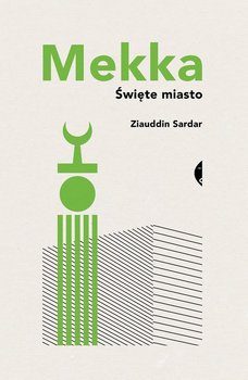 Mekka. Święte miasto okładka