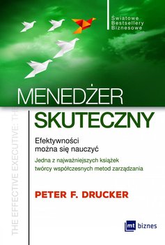 Menedżer skuteczny. Efektywności można się nauczyć okładka