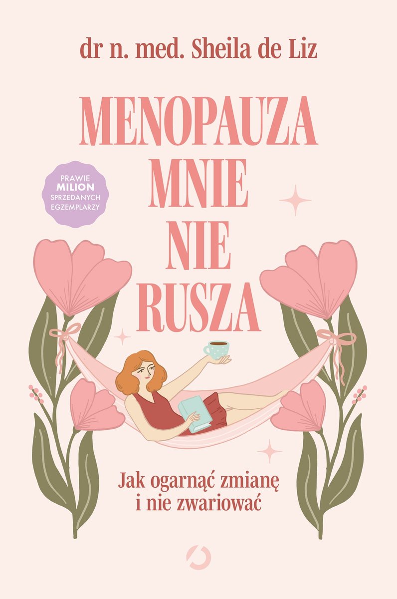 Menopauza mnie nie rusza. Jak ogarnąć zmianę i nie zwariować okładka
