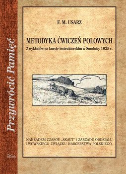 Metodyka ćwiczeń polowych. Z wykładów na kursie instruktorskim w Smolnicy 1925 r. okładka