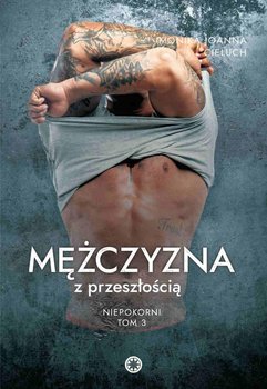 Mężczyzna z przeszłością. Niepokorni. Tom 3 okładka