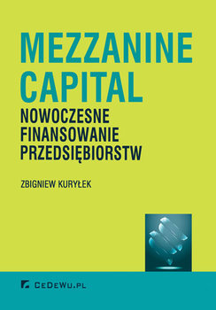 Mezzanine capital. Nowoczesne finansowanie przedsiębiorstw okładka