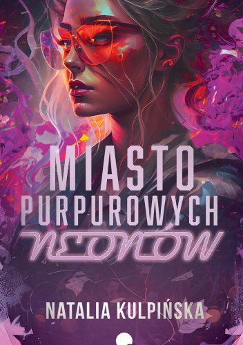 Miasto purpurowych neonów okładka