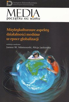 Międzykulturowe aspekty działalności mediów w epoce globalizacji okładka