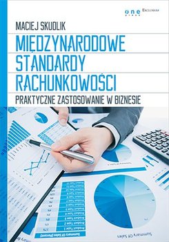 Międzynarodowe Standardy Rachunkowości. Praktyczne zastosowanie w biznesie okładka