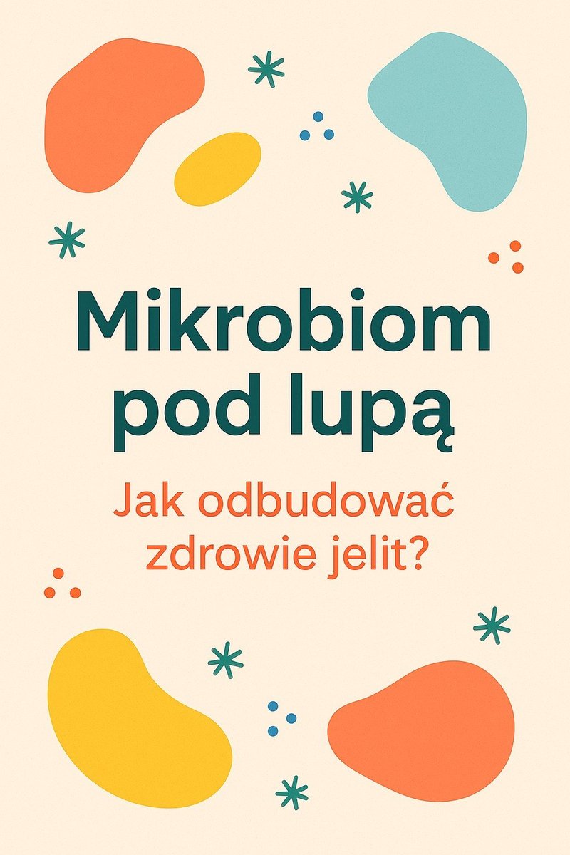 Mikrobiom pod lupą. Jak odbudować zdrowie jelit - ebook EPUB okładka