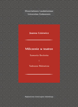 Milczenie w teatrze Samuela Becketta i Tadeusza Różewicza okładka