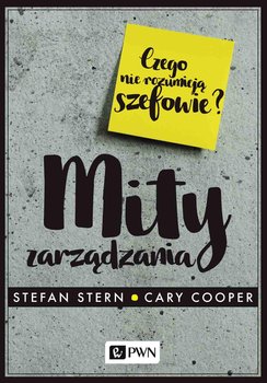 Mity zarządzania. Czego nie rozumieją szefowie? okładka