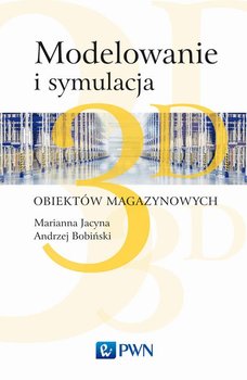 Modelowanie i symulacja 3D obiektów magazynowych okładka