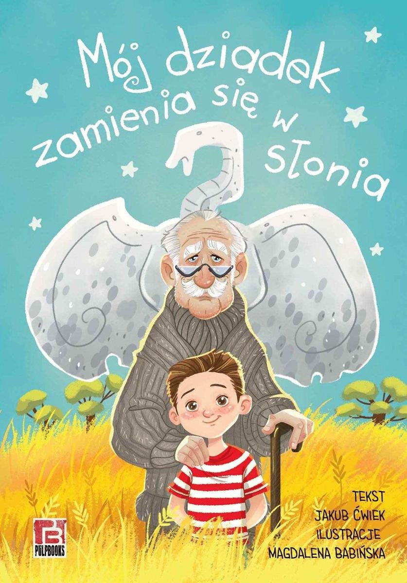 Mój dziadek zamienia się w słonia okładka