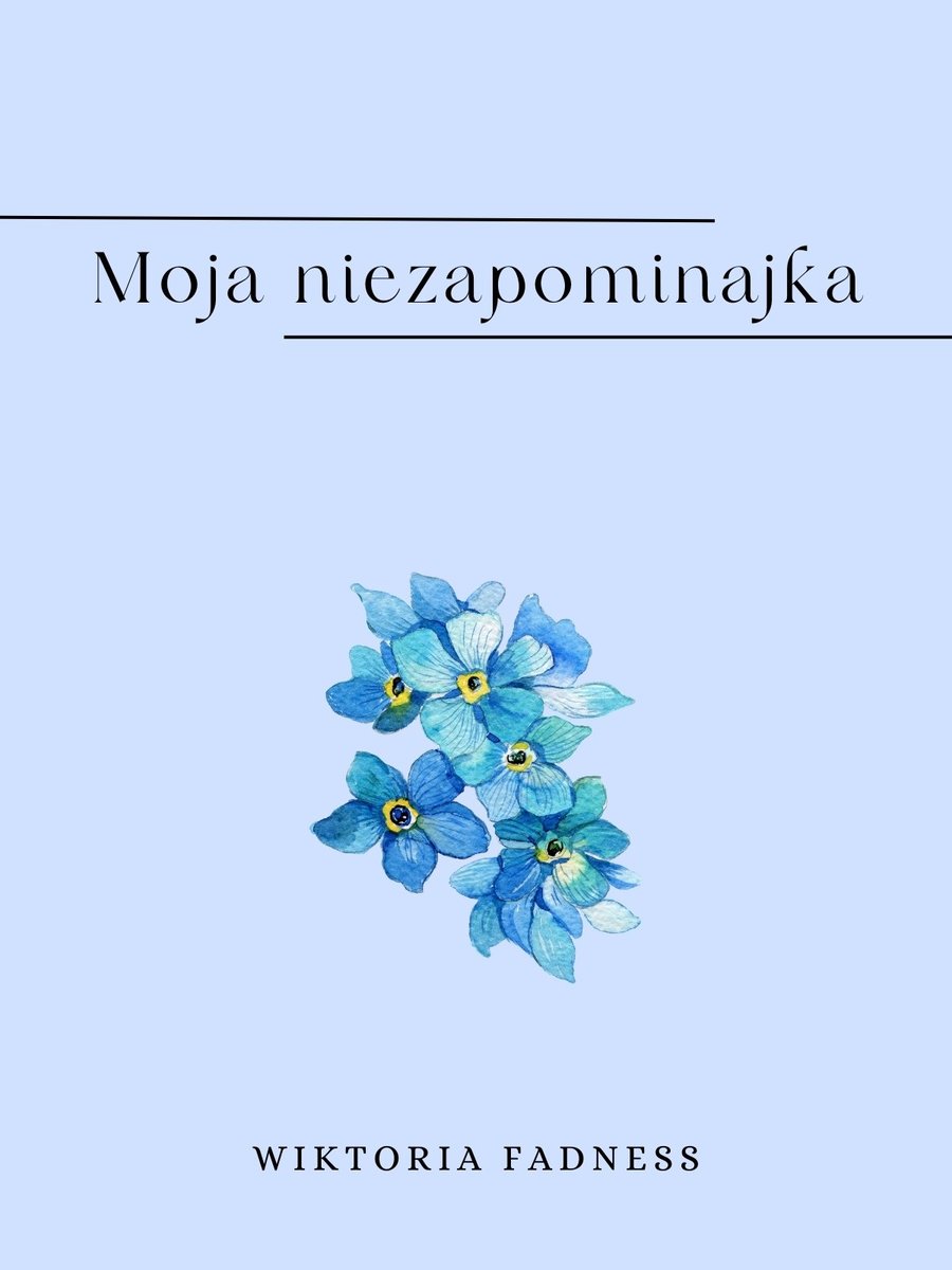 Moja niezapominajka - ebook PDF okładka