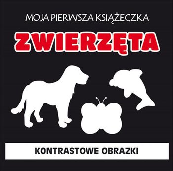 Moja pierwsza książeczka. Zwierzęta. Kontrastowe obrazki okładka