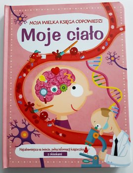 Moja wielka księga odpowiedzi. Moje ciało okładka