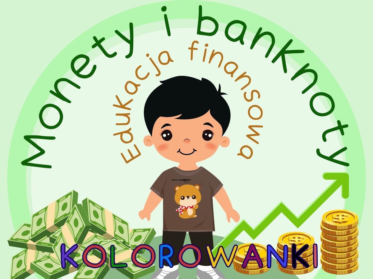 Monety i banknoty. Edukacja finansowa. Kolorowanki okładka