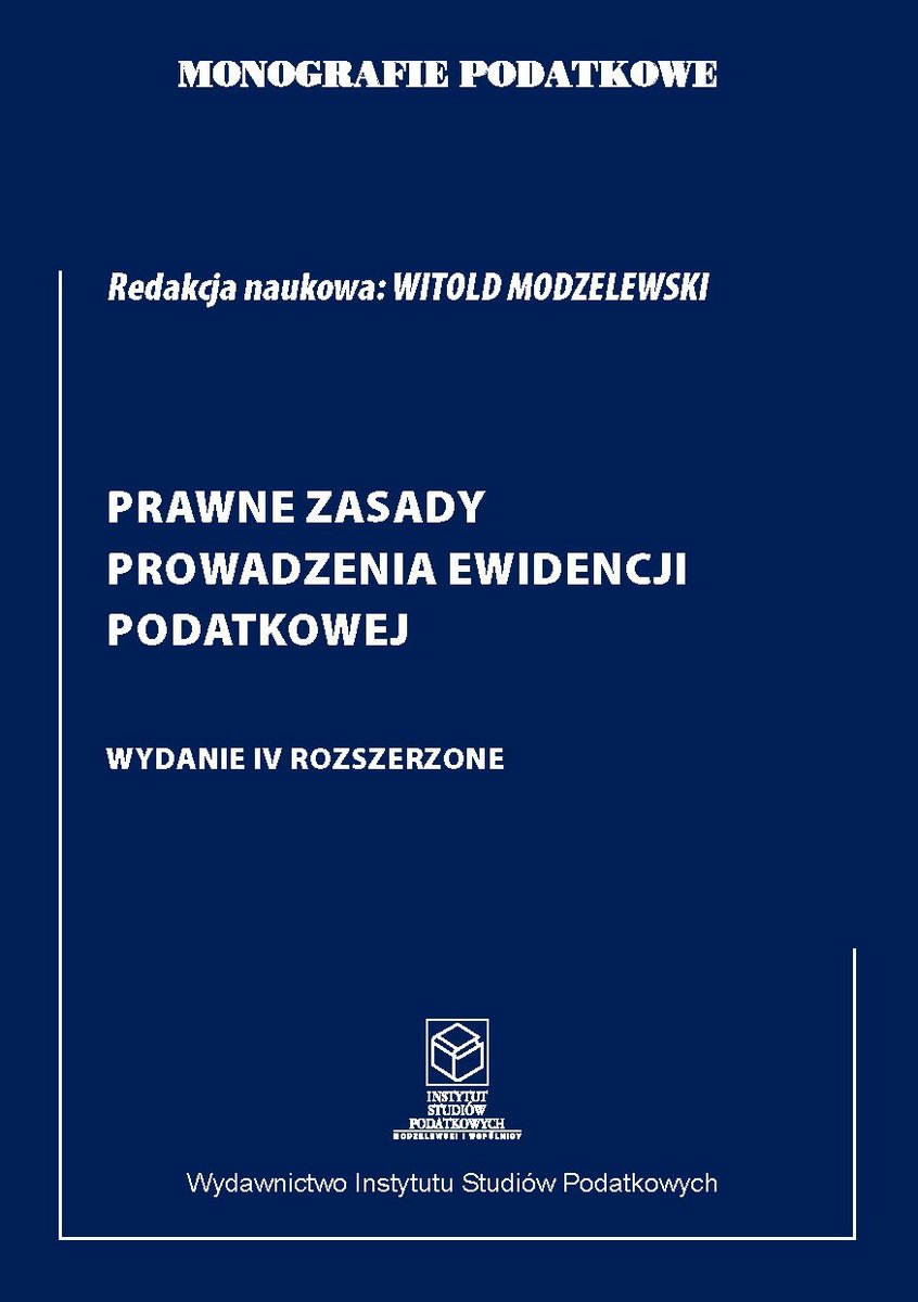 Monografie podatkowe. Prawne zasady prowadzenia ewidencji podatkowej okładka