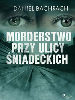 Morderstwo przy ulicy Śniadeckich okładka