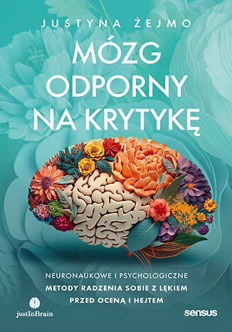 Mózg odporny na krytykę. Neuronaukowe i psychologiczne metody radzenia sobie z lękiem przed oceną i hejtem - ebook PDF okładka