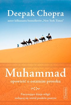 Muhammad. Opowieść o ostatnim proroku okładka