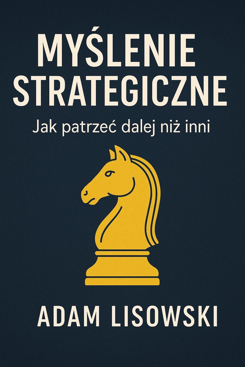 Myślenie strategiczne. Jak patrzeć dalej niż inni - ebook EPUB okładka