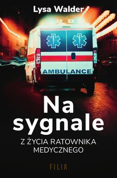 Na sygnale. Z życia ratownika medycznego okładka