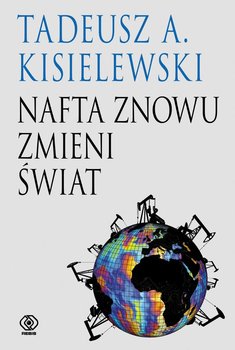 Nafta znowu zmieni świat okładka