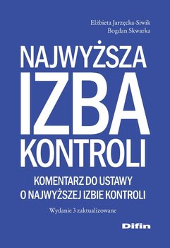 Najwyższa Izba Kontroli. Komentarz do ustawy o Najwyższej Izbie Kontroli okładka