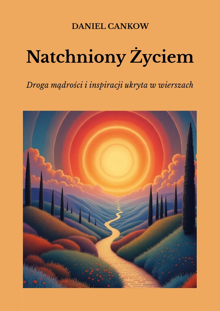 Natchniony Życiem. Droga mądrości i inspiracji ukryta w wierszach okładka