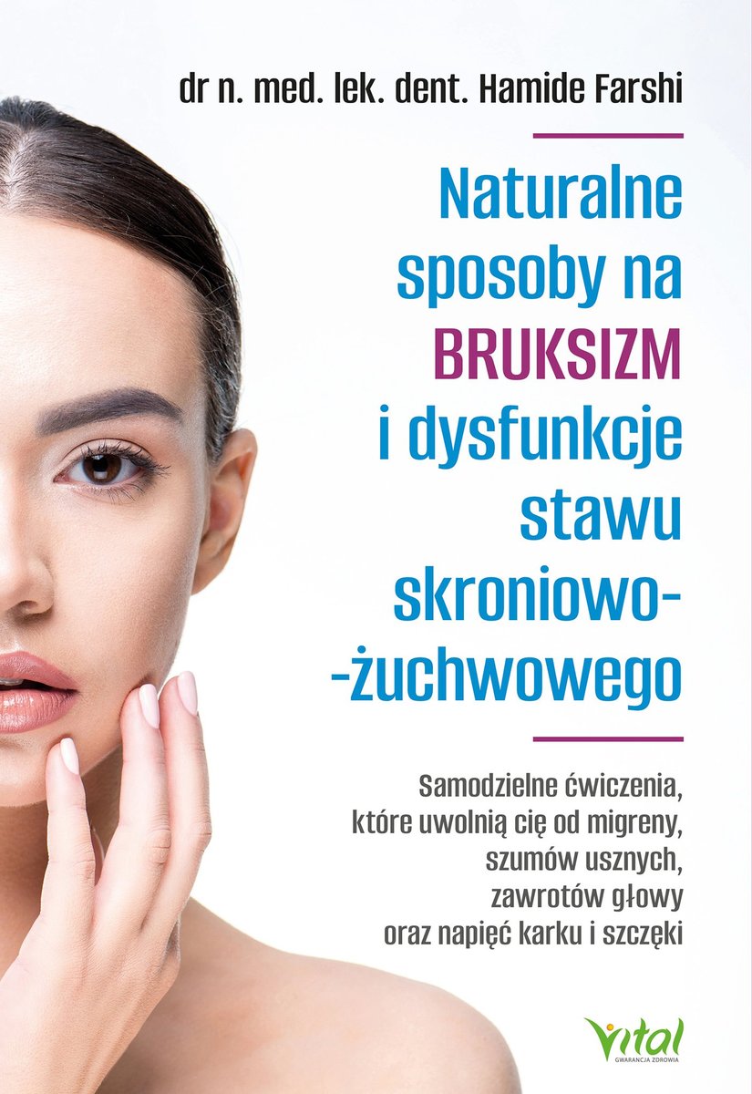 Naturalne sposoby na bruksizm i dysfunkcje stawu skroniowo-żuchwowego okładka
