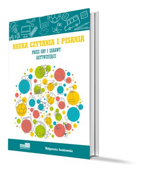 Nauka czytania i pisania przez gry i zabawy aktywizujące okładka