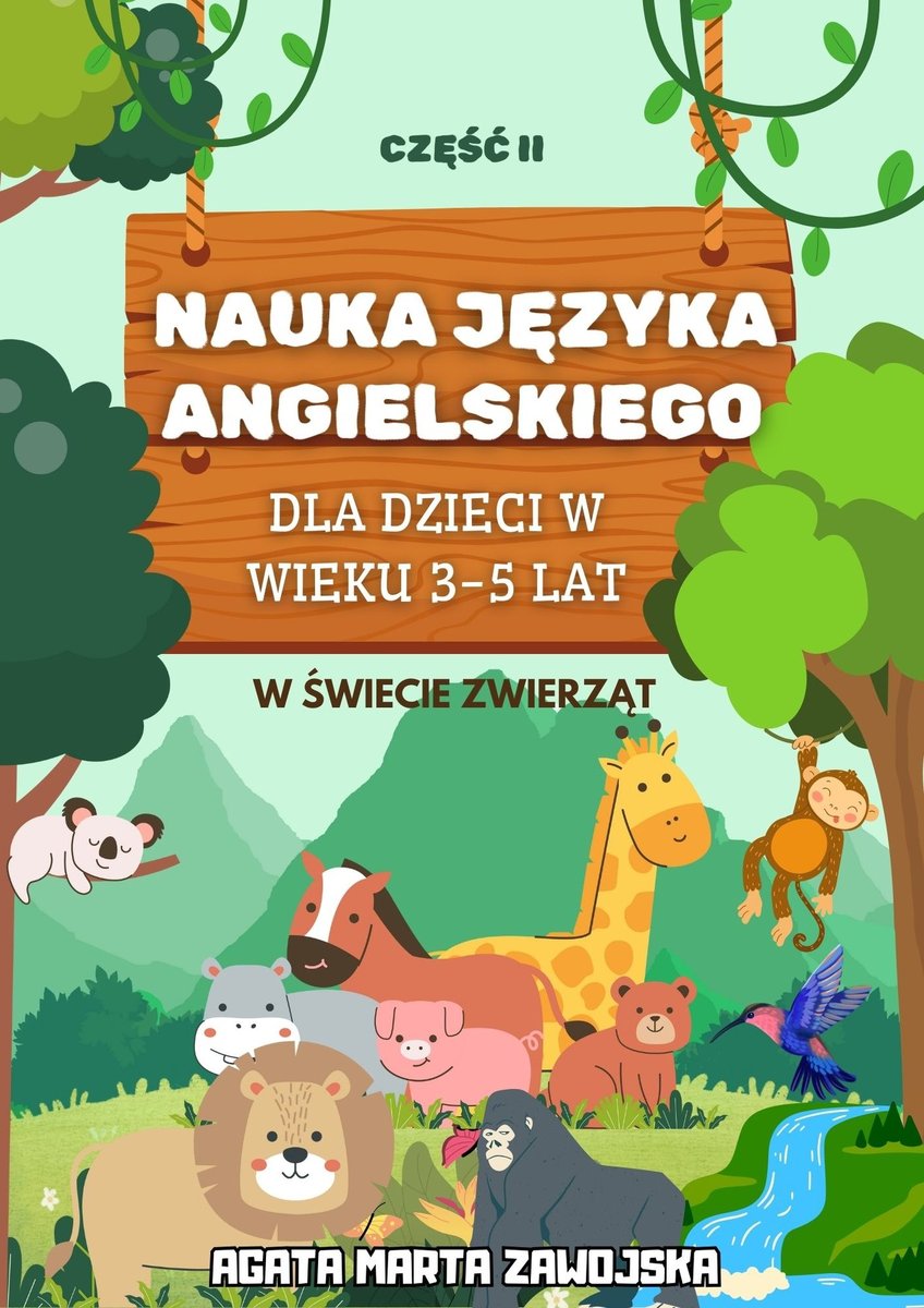 Nauka języka angielskiego – dla dzieci w wieku 3–5 lat. Część II: W świecie zwierząt - ebook PDF okładka