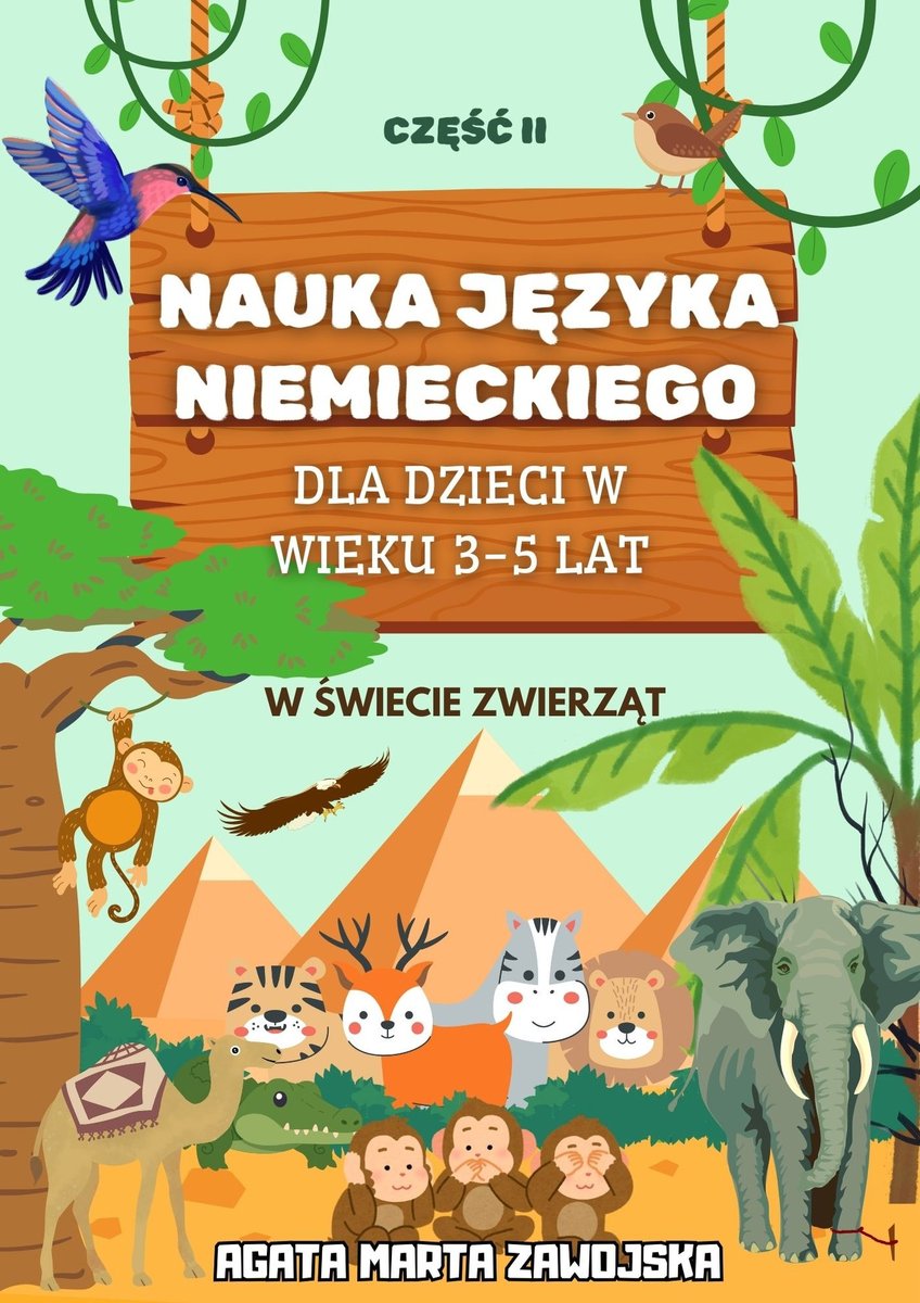 Nauka języka niemieckiego – dla dzieci w wieku 3–5 lat. Część II: W świecie zwierząt okładka