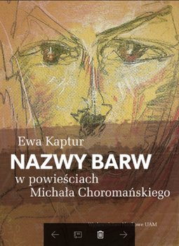 Nazwy barw w powieściach Michała Choromańskiego okładka