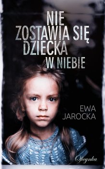 Nie zostawia się dziecka w niebie okładka