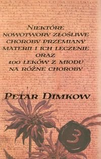 Niektóre nowotwory złośliwe. Choroby przemiany materii i ich leczenie oraz 100 leków z miodu na różne choroby okładka