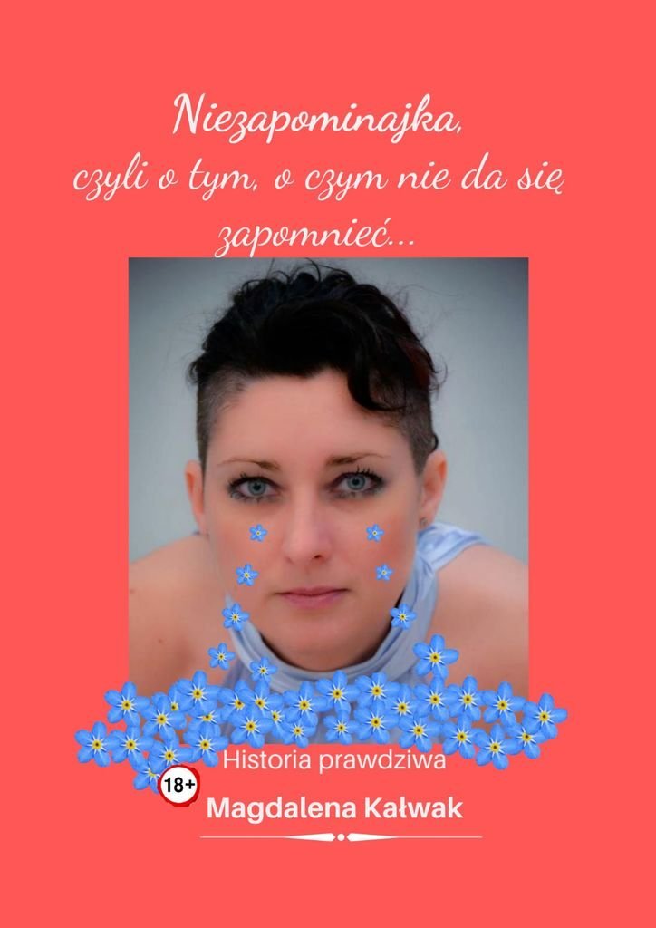 Niezapominajka, czyli o tym, o czym nie da się zapomnieć okładka