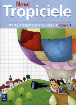 Nowi Tropiciele. Karty matematyczne. Klasa 1. Część 1. Szkoła podstawowa okładka