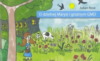 O dzielnej Marysi i groźnym GMO okładka