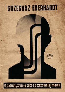O patriotyzmie a także o zezowatej matce okładka