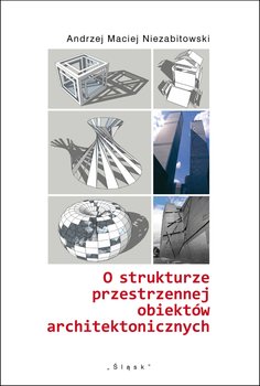 O strukturze przestrzennej obiektów architektonicznych okładka