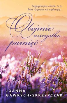 Obejmie wszystko pamięć okładka