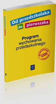 Od przedszkolaka do pierwszaka. Program wychowania przedszkolnego okładka