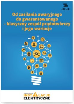 Od zasilania awaryjnego do gwarantowanego – klasyczny zespół prądotwórczy i jego wariacje okładka